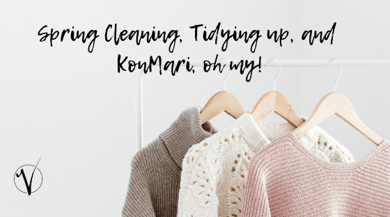 Spring Cleaning, Tidying Up, KonMari